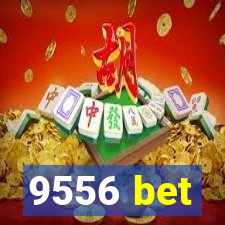 9556 bet