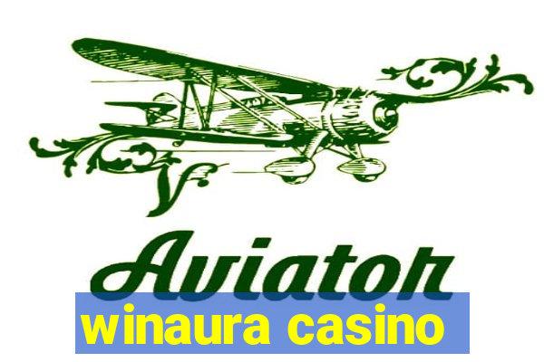 winaura casino