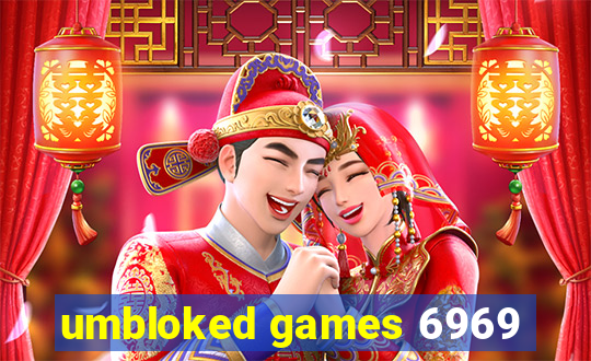 umbloked games 6969