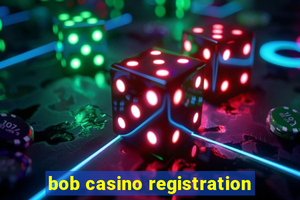 bob casino registration