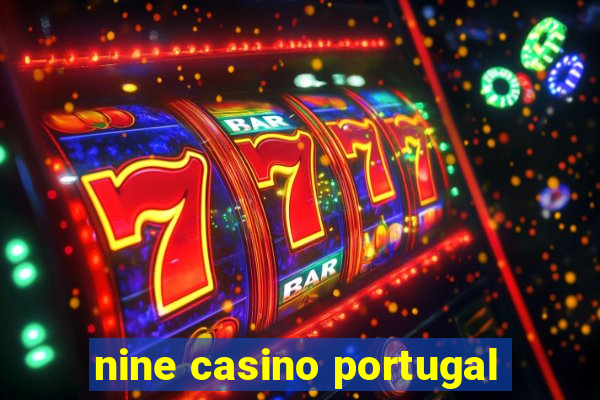 nine casino portugal