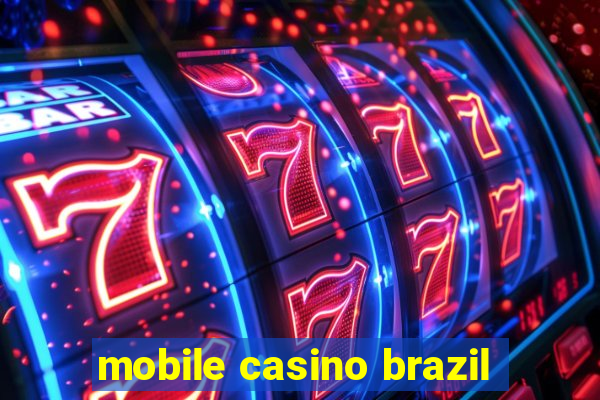 mobile casino brazil