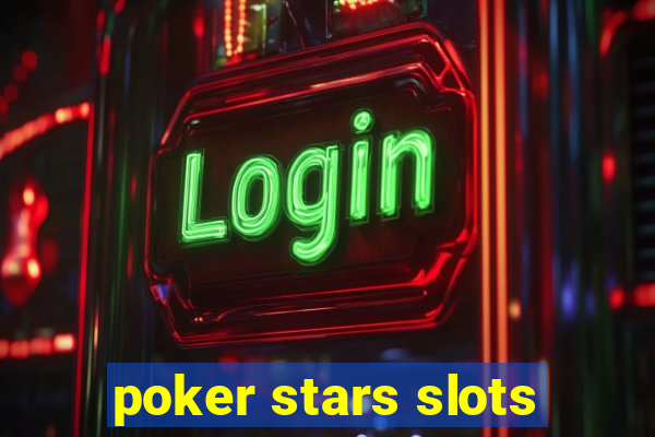 poker stars slots