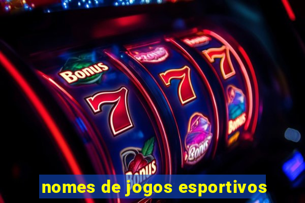 nomes de jogos esportivos