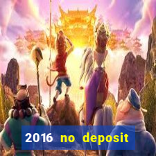 2016 no deposit casino bonus