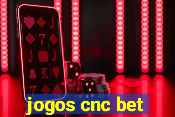 jogos cnc bet