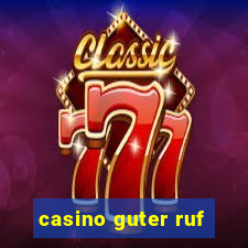 casino guter ruf