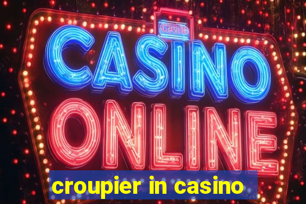 croupier in casino