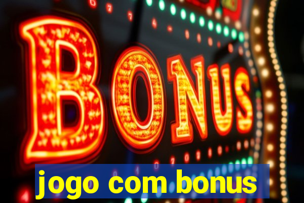 jogo com bonus