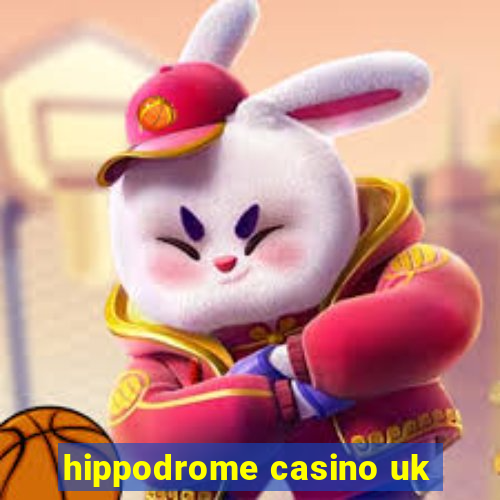 hippodrome casino uk