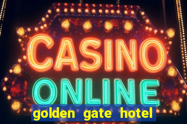 golden gate hotel and casino