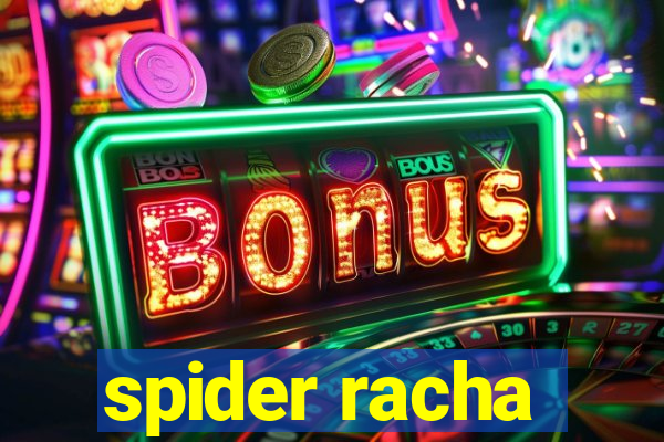 spider racha