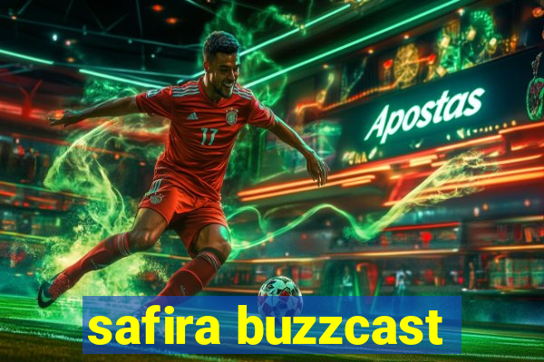 safira buzzcast