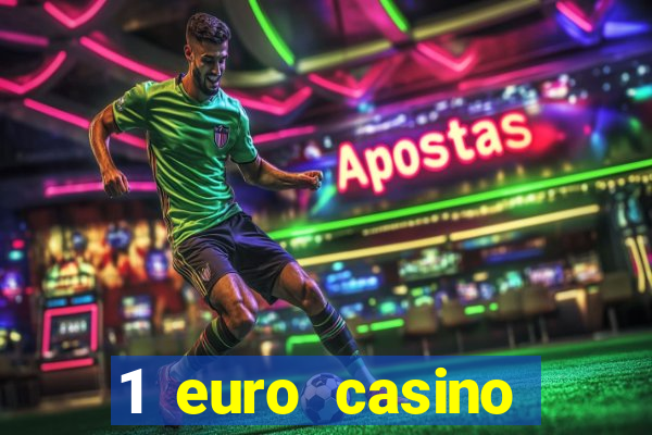 1 euro casino bonus 2020