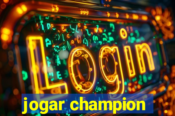 jogar champion