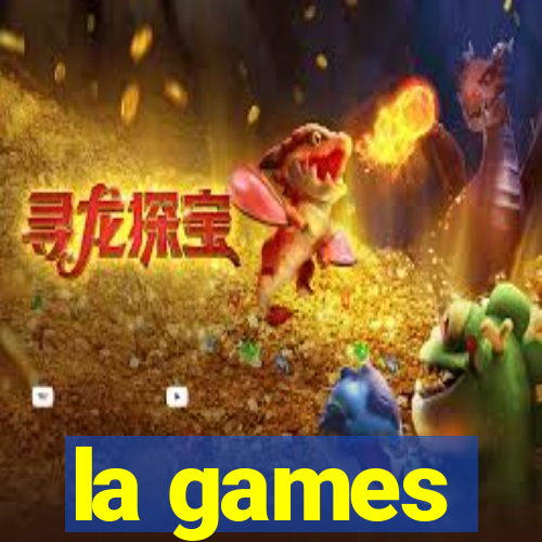 la games