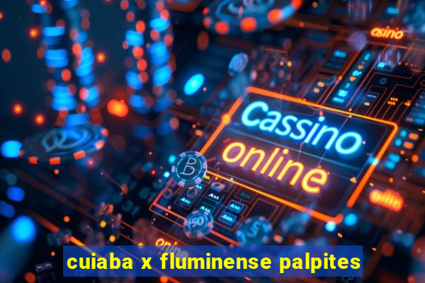 cuiaba x fluminense palpites