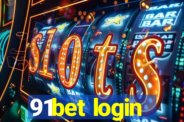 91bet login