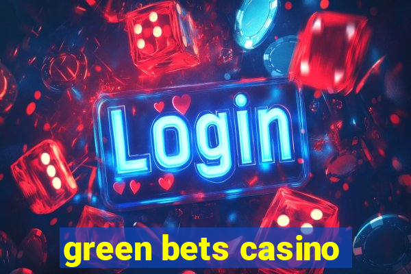 green bets casino