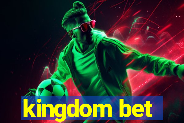 kingdom bet