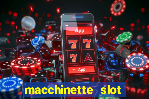 macchinette slot come vincere