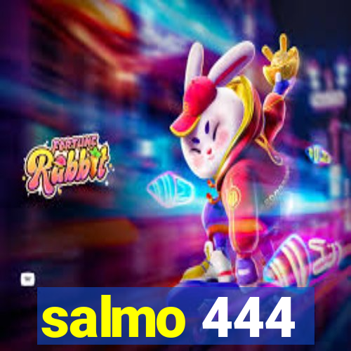 salmo 444