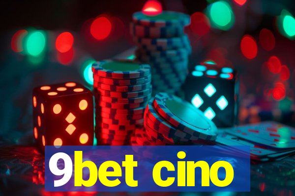 9bet cino