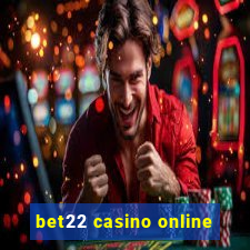 bet22 casino online