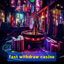 fast withdraw casino