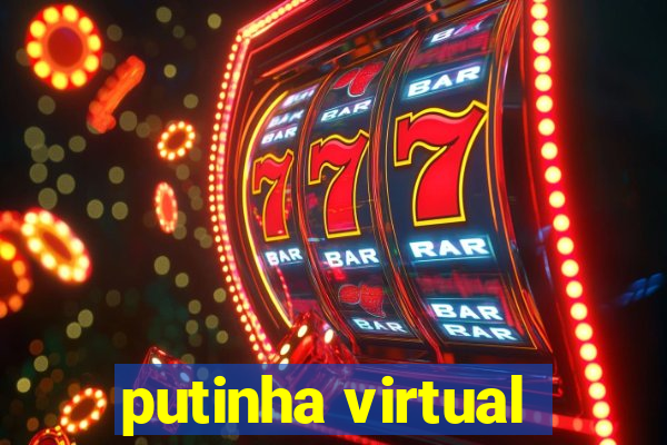 putinha virtual