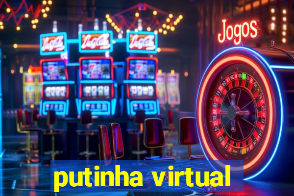 putinha virtual