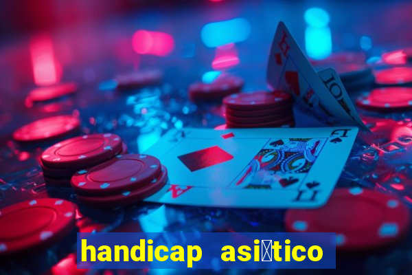 handicap asi谩tico 1 5