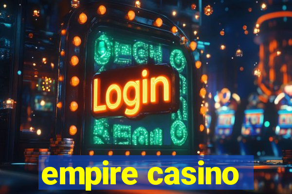 empire casino