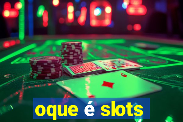 oque é slots