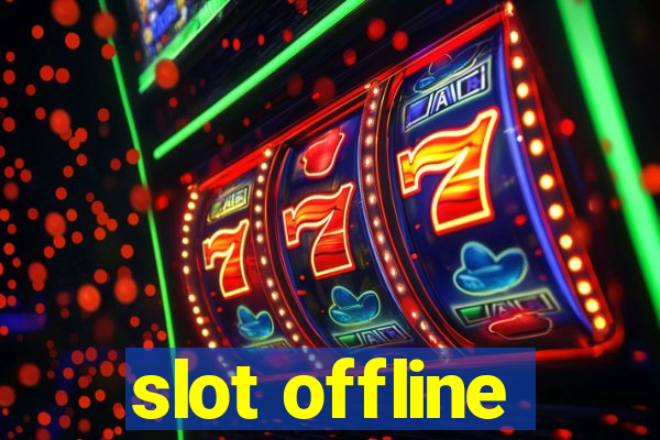 slot offline