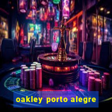 oakley porto alegre