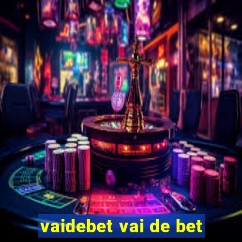 vaidebet vai de bet