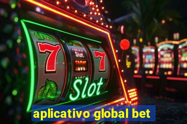 aplicativo global bet