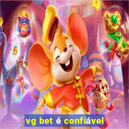 vg bet é confiável