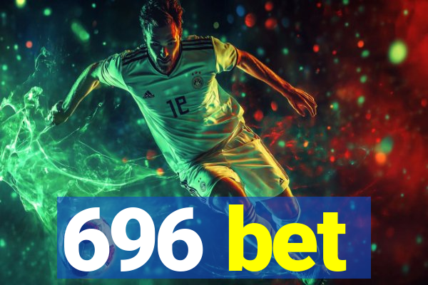 696 bet