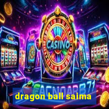 dragon ball saima