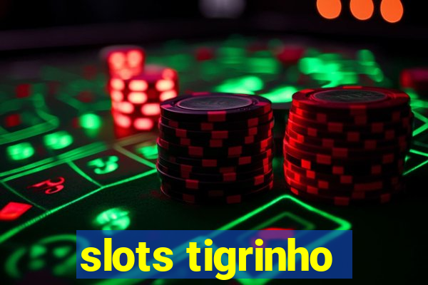 slots tigrinho