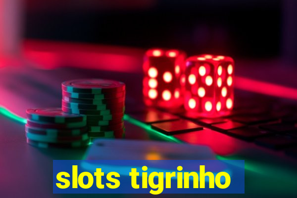 slots tigrinho