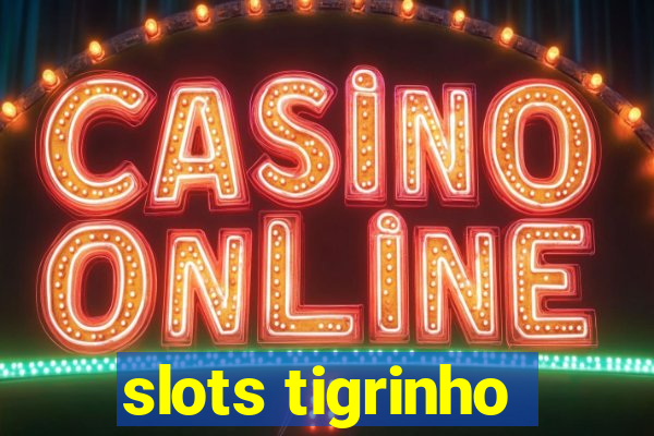 slots tigrinho