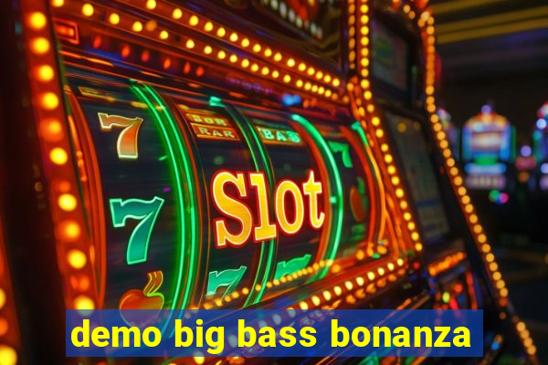 demo big bass bonanza