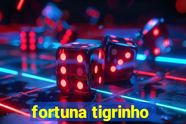 fortuna tigrinho