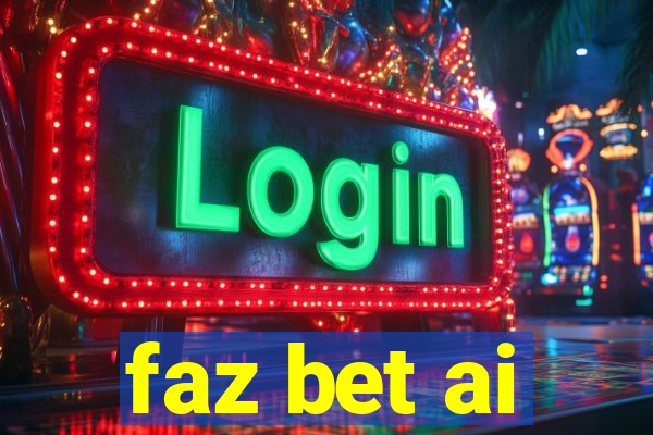 faz bet ai