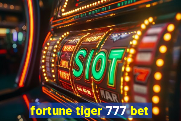 fortune tiger 777 bet