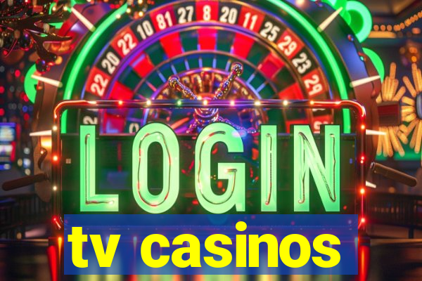 tv casinos