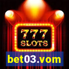 bet03.vom